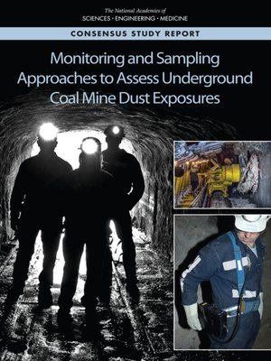 cover image of Monitoring and Sampling Approaches to Assess Underground Coal Mine Dust Exposures